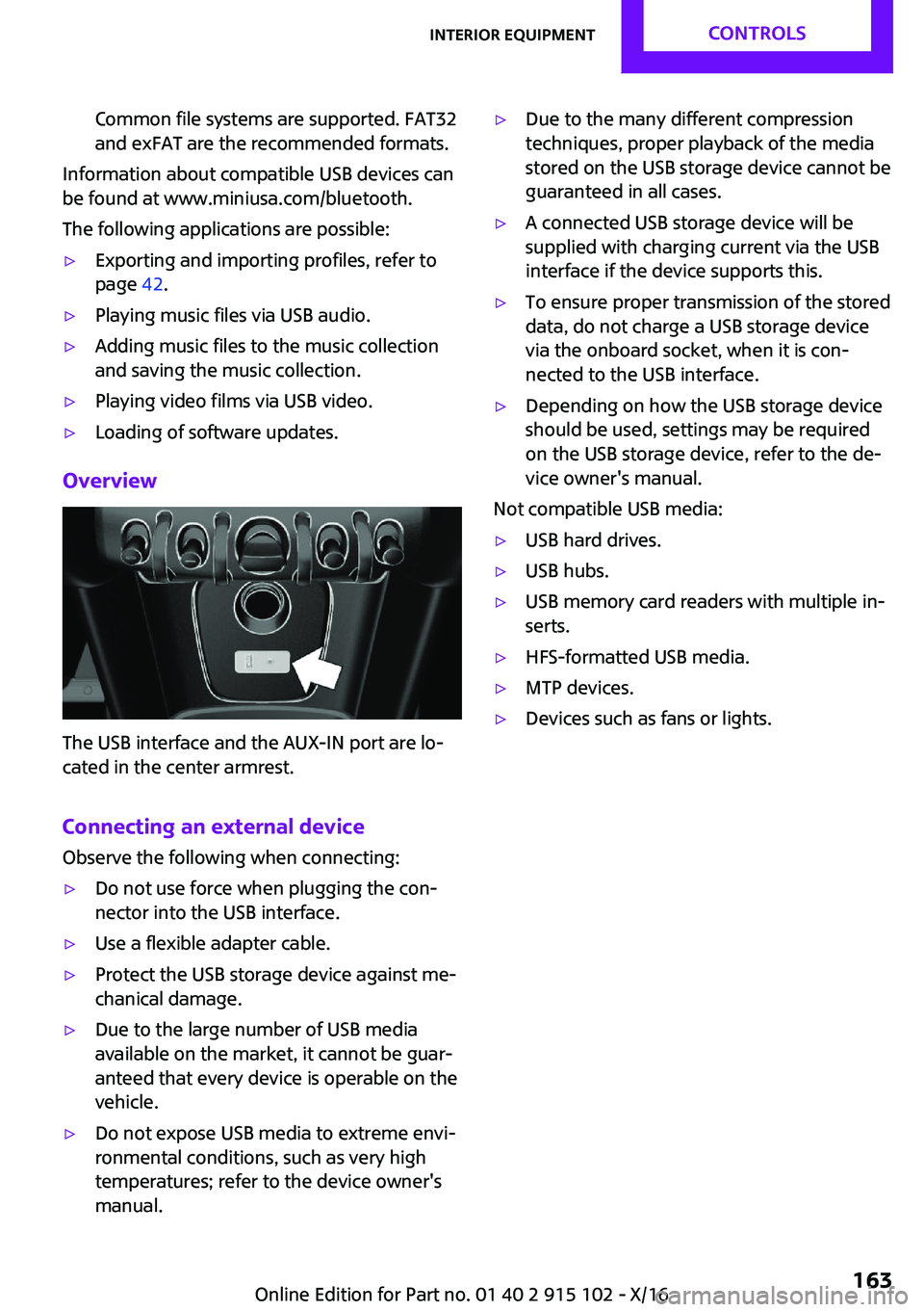 MINI COOPER CONVERTIBLE 2017  Owners Manual �C�o�m�m�o�n� �f�i�l�e� �s�y�s�t�e�m�s� �a�r�e� �s�u�p�p�o�r�t�e�d�.� �F�A�T�3�2
�a�n�d� �e�x�F�A�T� �a�r�e� �t�h�e� �r�e�c�o�m�m�e�n�d�e�d� �f�o�r�m�a�t�s�.
�I�n�f�o�r�m�a�t�i�o�n� �a�b�o�u�t� �c�o�m