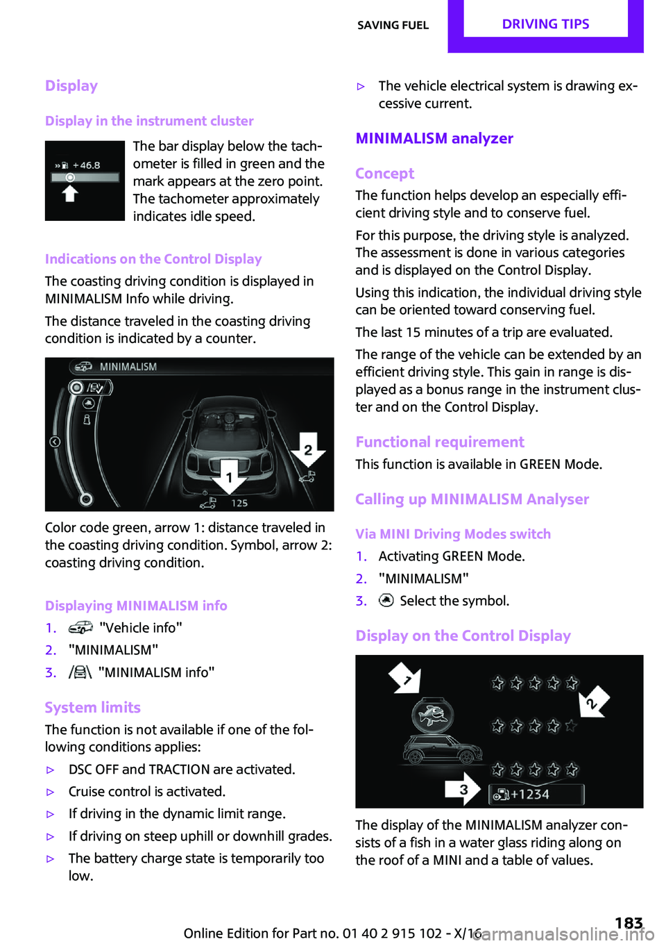 MINI COOPER CONVERTIBLE 2017  Owners Manual �D�i�s�p�l�a�y
�D�i�s�p�l�a�y��i�n��t�h�e��i�n�s�t�r�u�m�e�n�t��c�l�u�s�t�e�r �T�h�e� �b�a�r� �d�i�s�p�l�a�y� �b�e�l�o�w� �t�h�e� �t�a�c�h~
�o�m�e�t�e�r� �i�s� �f�i�l�l�e�d� �i�n� �g�r�e�e�n� �a�