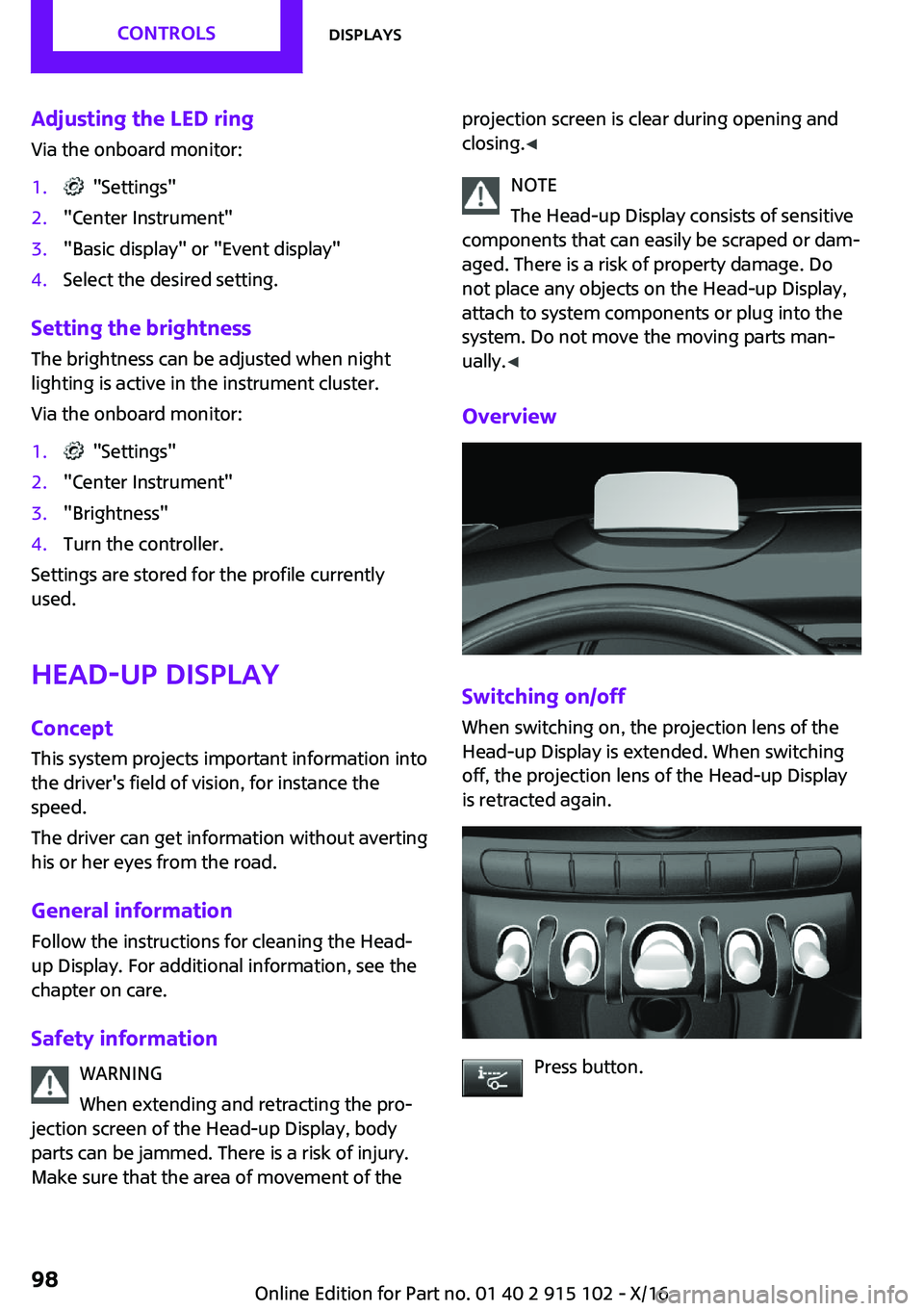 MINI COOPER CONVERTIBLE 2017  Owners Manual �A�d�j�u�s�t�i�n�g��t�h�e��L�E�D��r�i�n�g
�V�i�a� �t�h�e� �o�n�b�o�a�r�d� �m�o�n�i�t�o�r�:�1�.� � �"�S�e�t�t�i�n�g�s�"�2�.�"�C�e�n�t�e�r� �I�n�s�t�r�u�m�e�n�t�"�3�.�"�B�a�s�i�c�