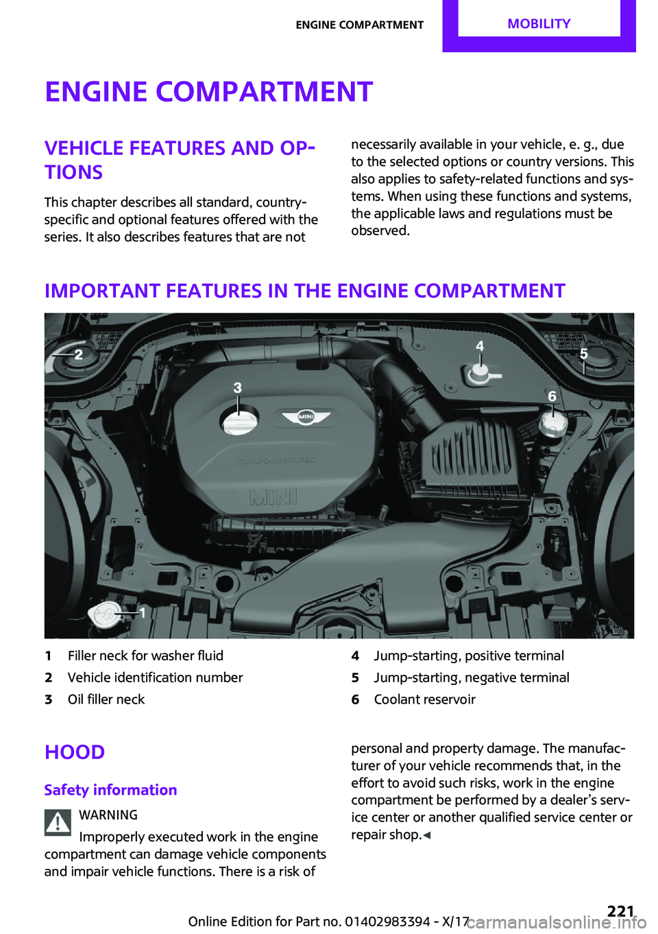 MINI COOPER CONVERTIBLE 2018  Owners Manual �E�n�g�i�n�e��c�o�m�p�a�r�t�m�e�n�t�V�e�h�i�c�l�e��f�e�a�t�u�r�e�s��a�n�d��o�p