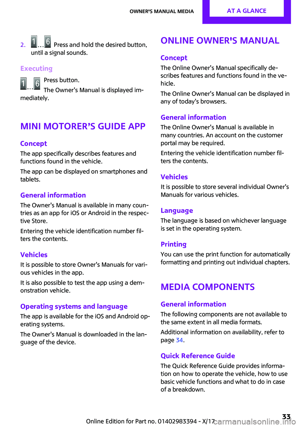 MINI COOPER CONVERTIBLE 2018  Owners Manual �2�.� � �P�r�e�s�s� �a�n�d� �h�o�l�d� �t�h�e� �d�e�s�i�r�e�d� �b�u�t�t�o�n�,
�u�n�t�i�l� �a� �s�i�g�n�a�l� �s�o�u�n�d�s�.
�E�x�e�c�u�t�i�n�g
�P�r�e�s�s� �b�u�t�t�o�n�.
�T�h�e� �O�w�n�e�r�'�s� �M�a