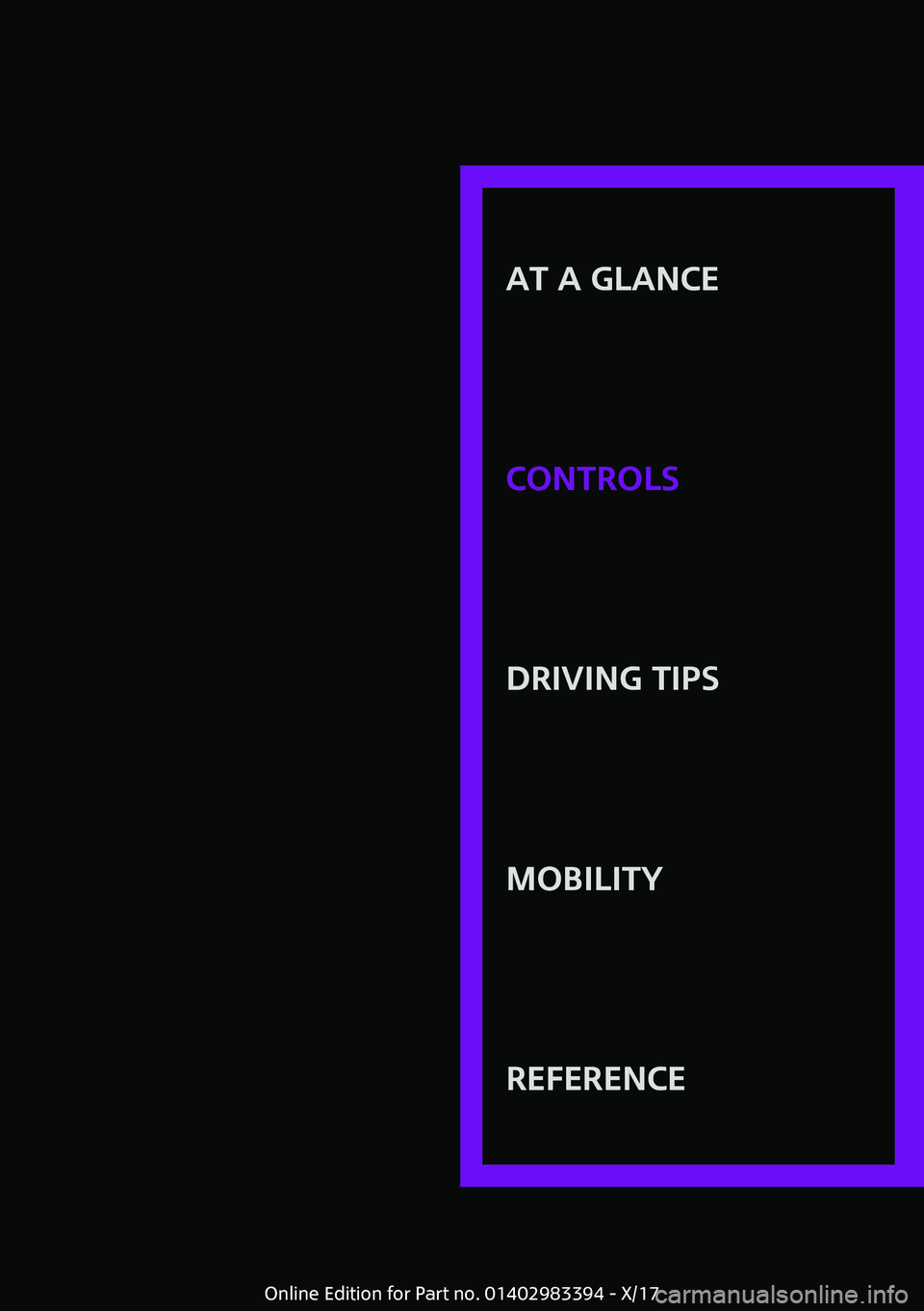 MINI COOPER CONVERTIBLE 2018  Owners Manual �A�T��A��G�L�A�N�C�E
�C�O�N�T�R�O�L�S�D�R�I�V�I�N�G��T�I�P�S�M�O�B�I�L�I�T�Y�R�E�F�E�R�E�N�C�E
�O�n�l�i�n�e� �E�d�i�t�i�o�n� �f�o�r� �P�a�r�t� �n�o�.� �0�1�4�0�2�9�8�3�3�9�4� �-� �X�/�1�7 