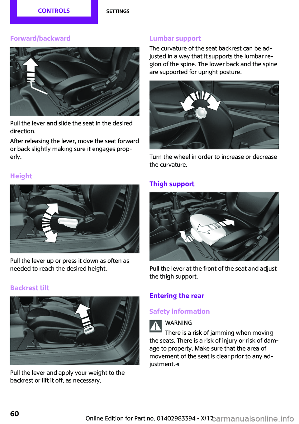 MINI COOPER CONVERTIBLE 2018  Owners Manual �F�o�r�w�a�r�d�/�b�a�c�k�w�a�r�d
�P�u�l�l� �t�h�e� �l�e�v�e�r� �a�n�d� �s�l�i�d�e� �t�h�e� �s�e�a�t� �i�n� �t�h�e� �d�e�s�i�r�e�d
�d�i�r�e�c�t�i�o�n�.
�A�f�t�e�r� �r�e�l�e�a�s�i�n�g� �t�h�e� �l�e�v�e�