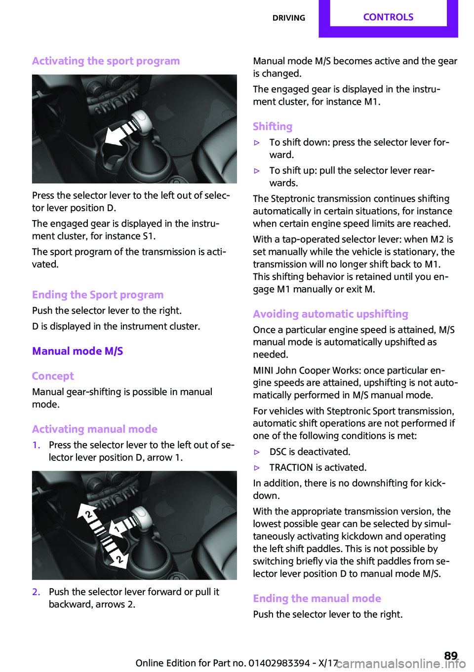 MINI COOPER CONVERTIBLE 2018  Owners Manual �A�c�t�i�v�a�t�i�n�g��t�h�e��s�p�o�r�t��p�r�o�g�r�a�m
�P�r�e�s�s� �t�h�e� �s�e�l�e�c�t�o�r� �l�e�v�e�r� �t�o� �t�h�e� �l�e�f�t� �o�u�t� �o�f� �s�e�l�e�c~
�t�o�r� �l�e�v�e�r� �p�o�s�i�t�i�o�n� �D�.