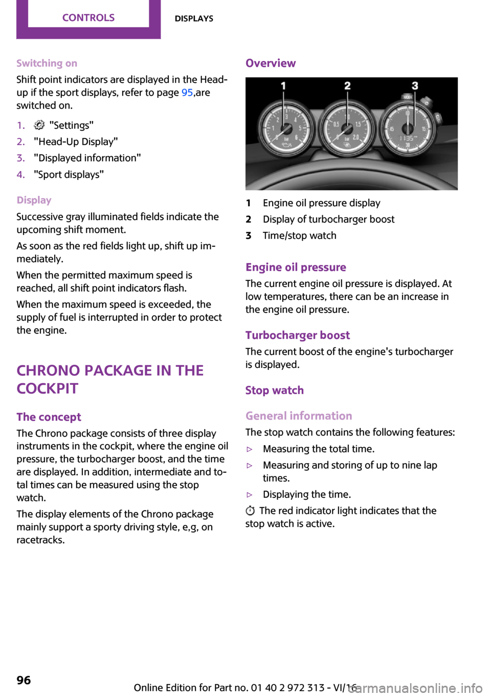 MINI 5 door 2016  Owners Manual �S�w�i�t�c�h�i�n�g��o�n
�S�h�i�f�t� �p�o�i�n�t� �i�n�d�i�c�a�t�o�r�s� �a�r�e� �d�i�s�p�l�a�y�e�d� �i�n� �t�h�e� �H�e�a�d�-
�u�p� �i�f� �t�h�e� �s�p�o�r�t� �d�i�s�p�l�a�y�s�,� �r�e�f�e�r� �t�o� �p�a�g