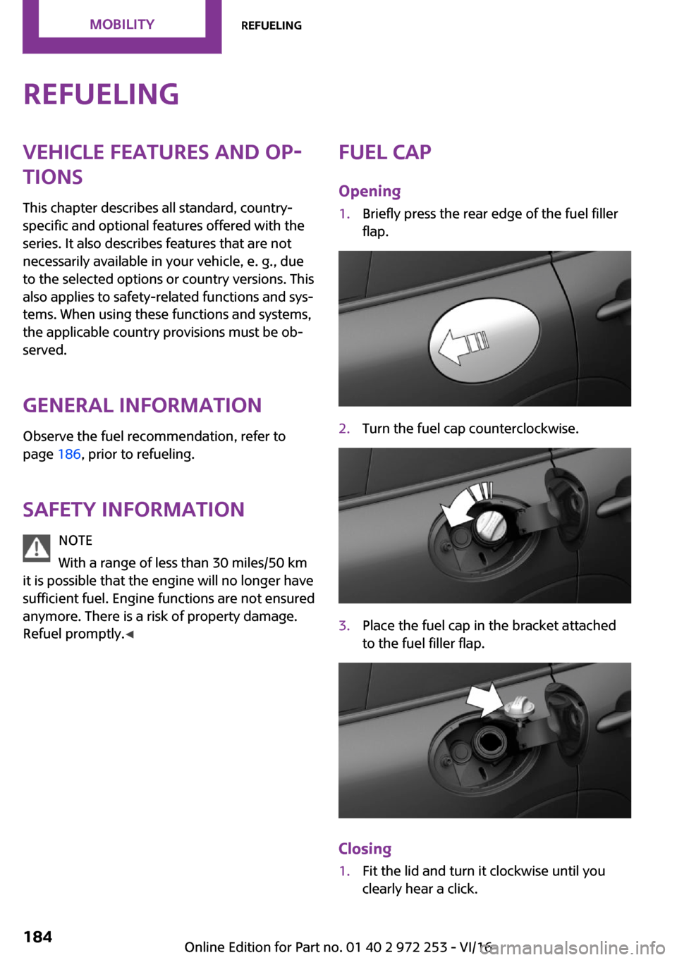 MINI Clubman 2016  Owners Manual �R�e�f�u�e�l�i�n�g�V�e�h�i�c�l�e��f�e�a�t�u�r�e�s��a�n�d��o�p