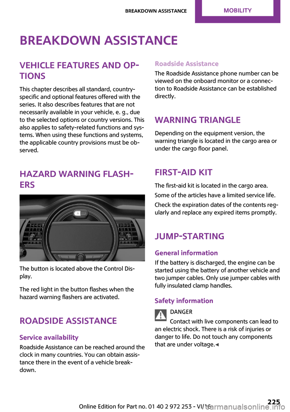 MINI Clubman 2016  Owners Manual �B�r�e�a�k�d�o�w�n��a�s�s�i�s�t�a�n�c�e�V�e�h�i�c�l�e��f�e�a�t�u�r�e�s��a�n�d��o�p