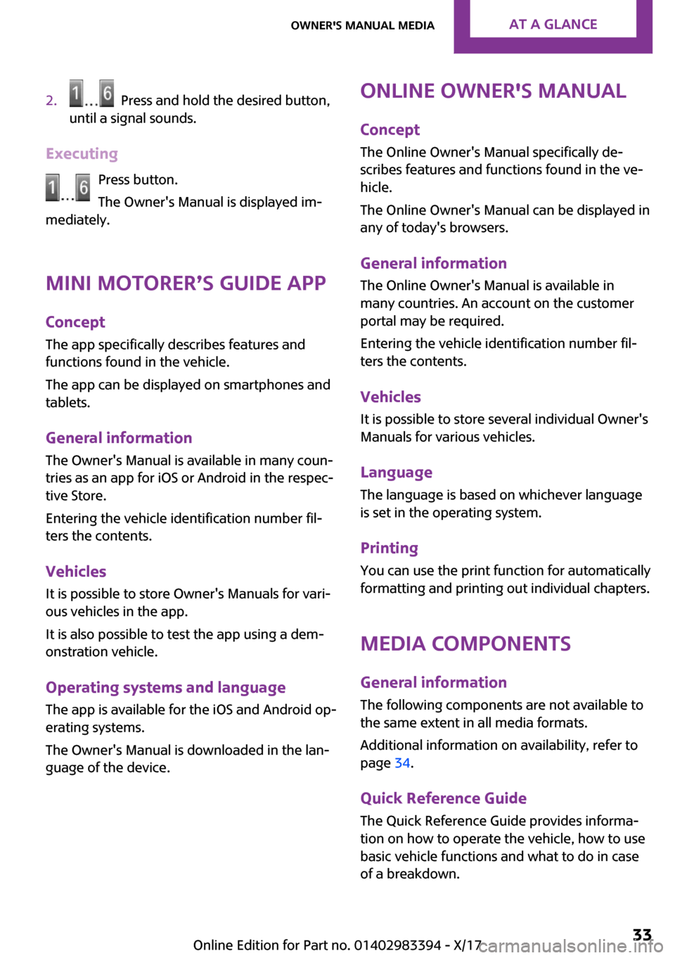 MINI Convertible 2018  Owners Manual �2�.� � �P�r�e�s�s� �a�n�d� �h�o�l�d� �t�h�e� �d�e�s�i�r�e�d� �b�u�t�t�o�n�,
�u�n�t�i�l� �a� �s�i�g�n�a�l� �s�o�u�n�d�s�.
�E�x�e�c�u�t�i�n�g
�P�r�e�s�s� �b�u�t�t�o�n�.
�T�h�e� �O�w�n�e�r��s� �M�a�n�u