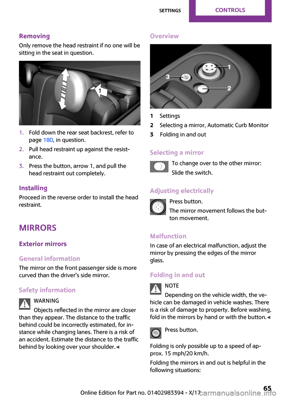 MINI Convertible 2018  Owners Manual �R�e�m�o�v�i�n�g
�O�n�l�y� �r�e�m�o�v�e� �t�h�e� �h�e�a�d� �r�e�s�t�r�a�i�n�t� �i�f� �n�o� �o�n�e� �w�i�l�l� �b�e
�s�i�t�t�i�n�g� �i�n� �t�h�e� �s�e�a�t� �i�n� �q�u�e�s�t�i�o�n�.�1�.�F�o�l�d� �d�o�w�n