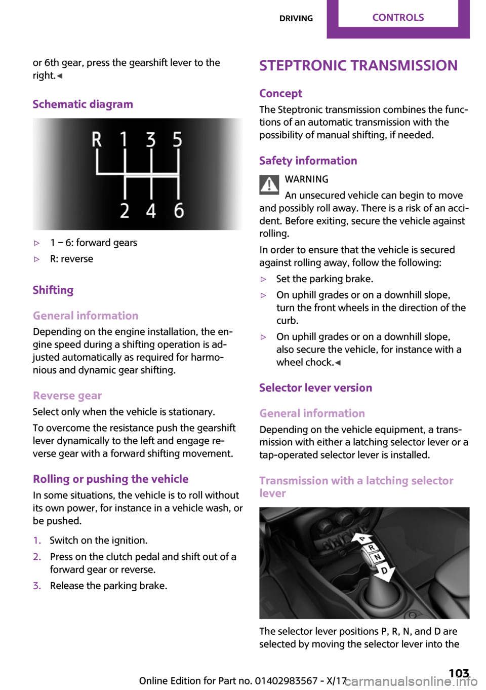 MINI Countryman 2018  Owners Manual �o�r� �6�t�h� �g�e�a�r�,� �p�r�e�s�s� �t�h�e� �g�e�a�r�s�h�i�f�t� �l�e�v�e�r� �t�o� �t�h�e
�r�i�g�h�t�. 