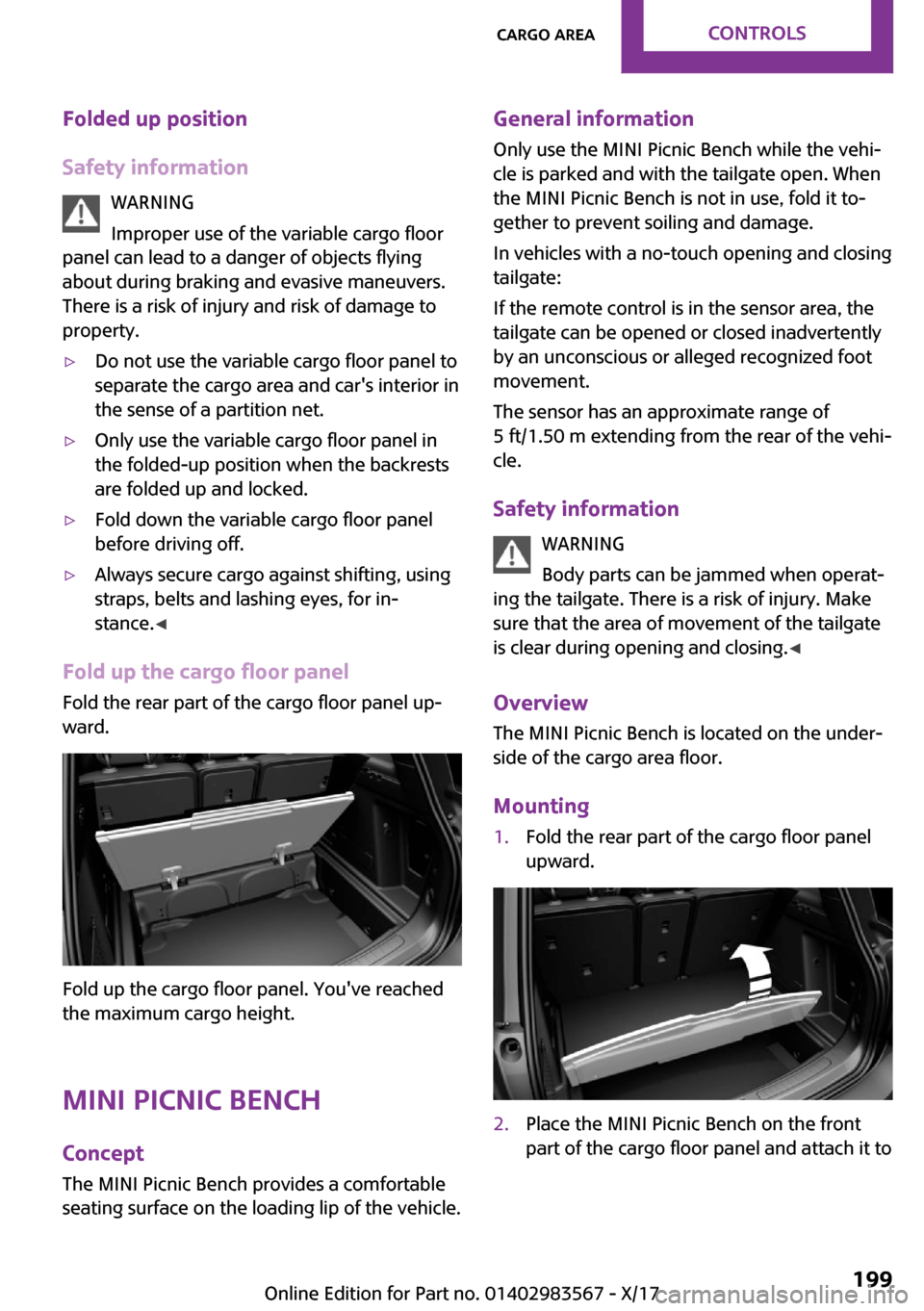 MINI Countryman 2018  Owners Manual �F�o�l�d�e�d��u�p��p�o�s�i�t�i�o�n
�S�a�f�e�t�y��i�n�f�o�r�m�a�t�i�o�n �W�A�R�N�I�N�G
�I�m�p�r�o�p�e�r� �u�s�e� �o�f� �t�h�e� �v�a�r�i�a�b�l�e� �c�a�r�g�o� �f�l�o�o�r
�p�a�n�e�l� �c�a�n� �l�e�a�d� 
