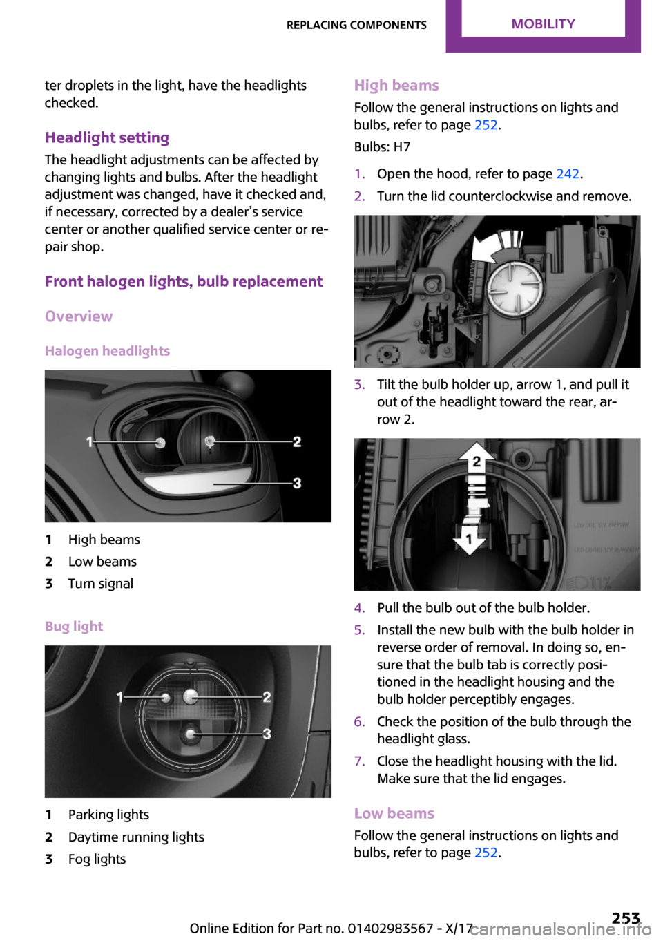MINI Countryman 2018  Owners Manual �t�e�r� �d�r�o�p�l�e�t�s� �i�n� �t�h�e� �l�i�g�h�t�,� �h�a�v�e� �t�h�e� �h�e�a�d�l�i�g�h�t�s�c�h�e�c�k�e�d�.
�H�e�a�d�l�i�g�h�t��s�e�t�t�i�n�g
�T�h�e� �h�e�a�d�l�i�g�h�t� �a�d�j�u�s�t�m�e�n�t�s� �c�a