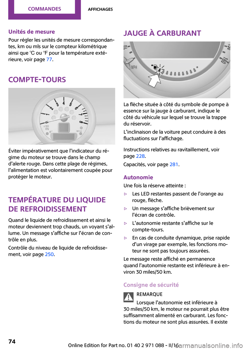 MINI Countryman 2016  Manuel du propriétaire (in French) �U�n�i�t�é�s��d�e��m�e�s�u�r�e
�P�o�u�r� �r�é�g�l�e�r� �l�e�s� �u�n�i�t�é�s� �d�e� �m�e�s�u�r�e� �c�o�r�r�e�s�p�o�n�d�a�n~ �t�e�s�,� �k�m� �o�u� �m�l�s� �s�u�r� �l�e� �c�o�m�p�t�e�u�r� �k�i�l�o�