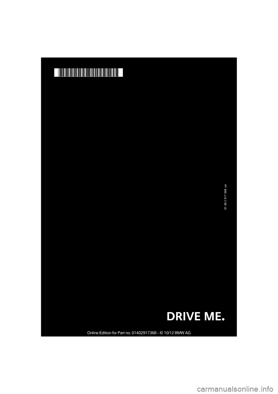 MINI Countryman 2013  Owners Manual 01 40 2 917 368  ue
*BL291736800A*
DRIVE ME.

00320051004F004C00510048000300280047004C0057004C005200510003  
