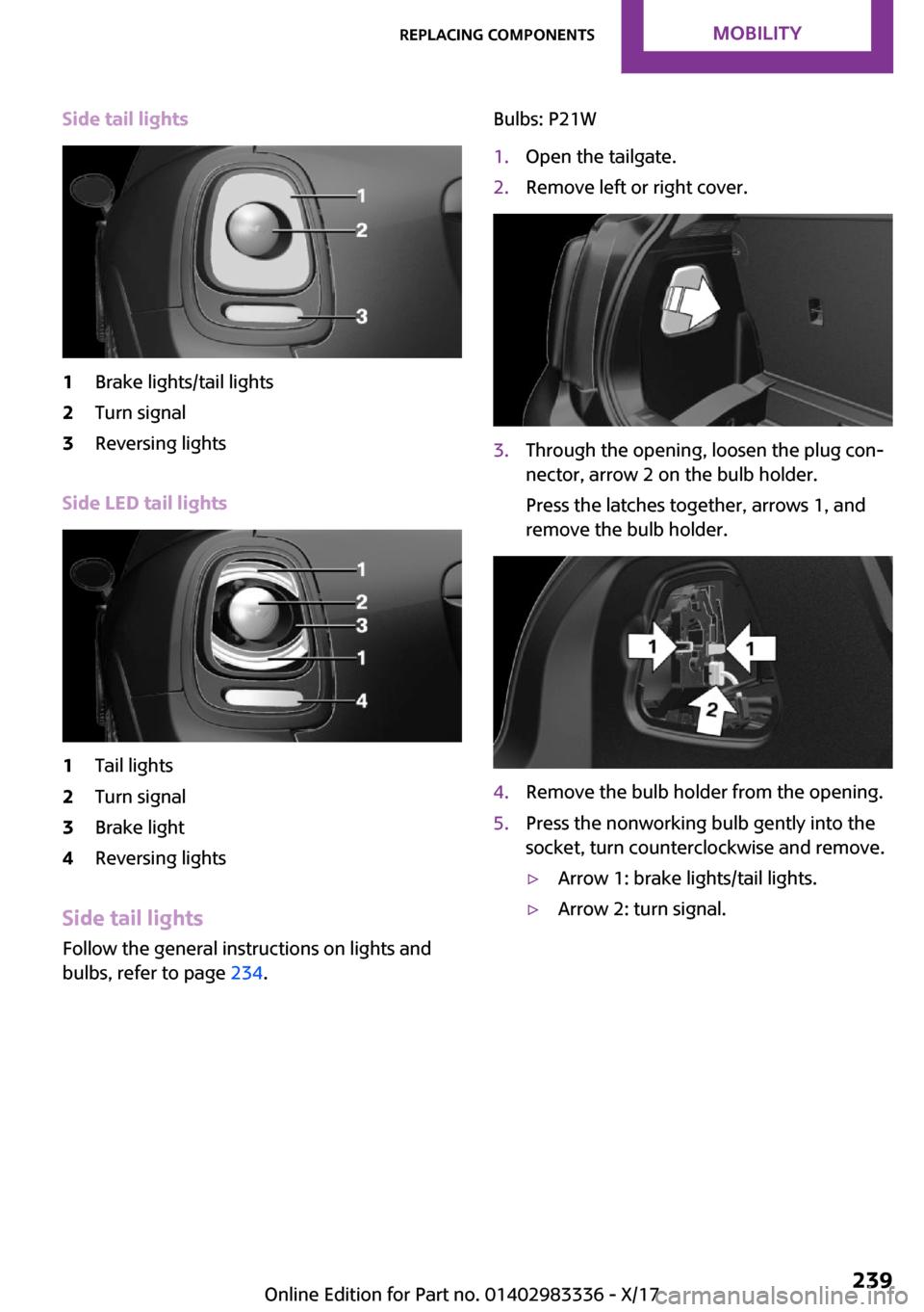 MINI Hardtop 2 Door 2018  Owners Manual �S�i�d�e��t�a�i�l��l�i�g�h�t�s�1�B�r�a�k�e� �l�i�g�h�t�s�/�t�a�i�l� �l�i�g�h�t�s�2�T�u�r�n� �s�i�g�n�a�l�3�R�e�v�e�r�s�i�n�g� �l�i�g�h�t�s
�S�i�d�e��L�E�D��t�a�i�l��l�i�g�h�t�s
�1�T�a�i�l� �l�i�g