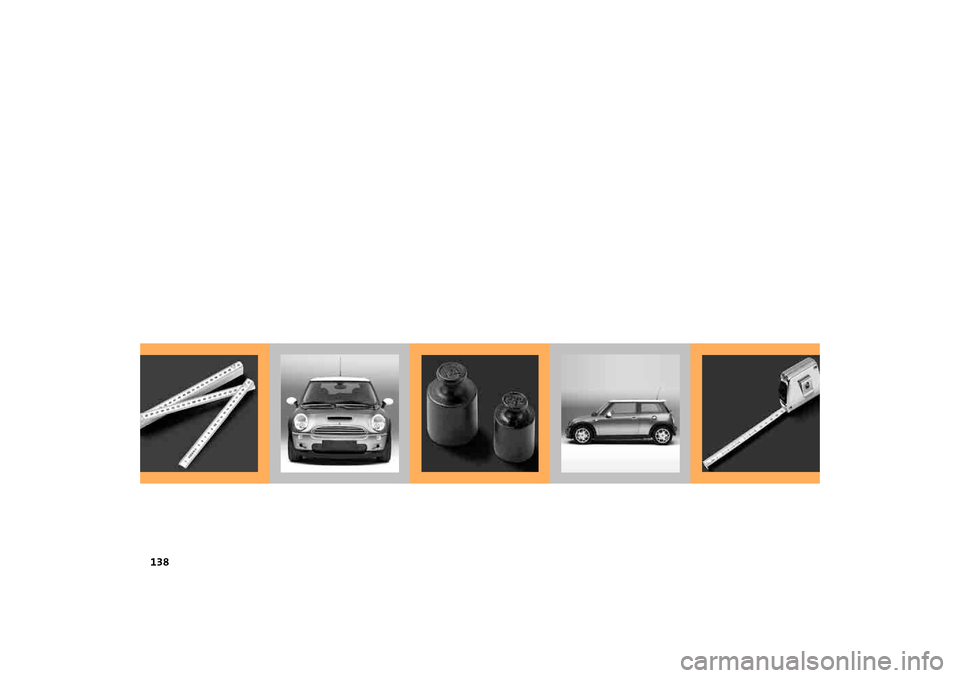 MINI Hardtop 2 Door 2005  Owners Manual 138 
