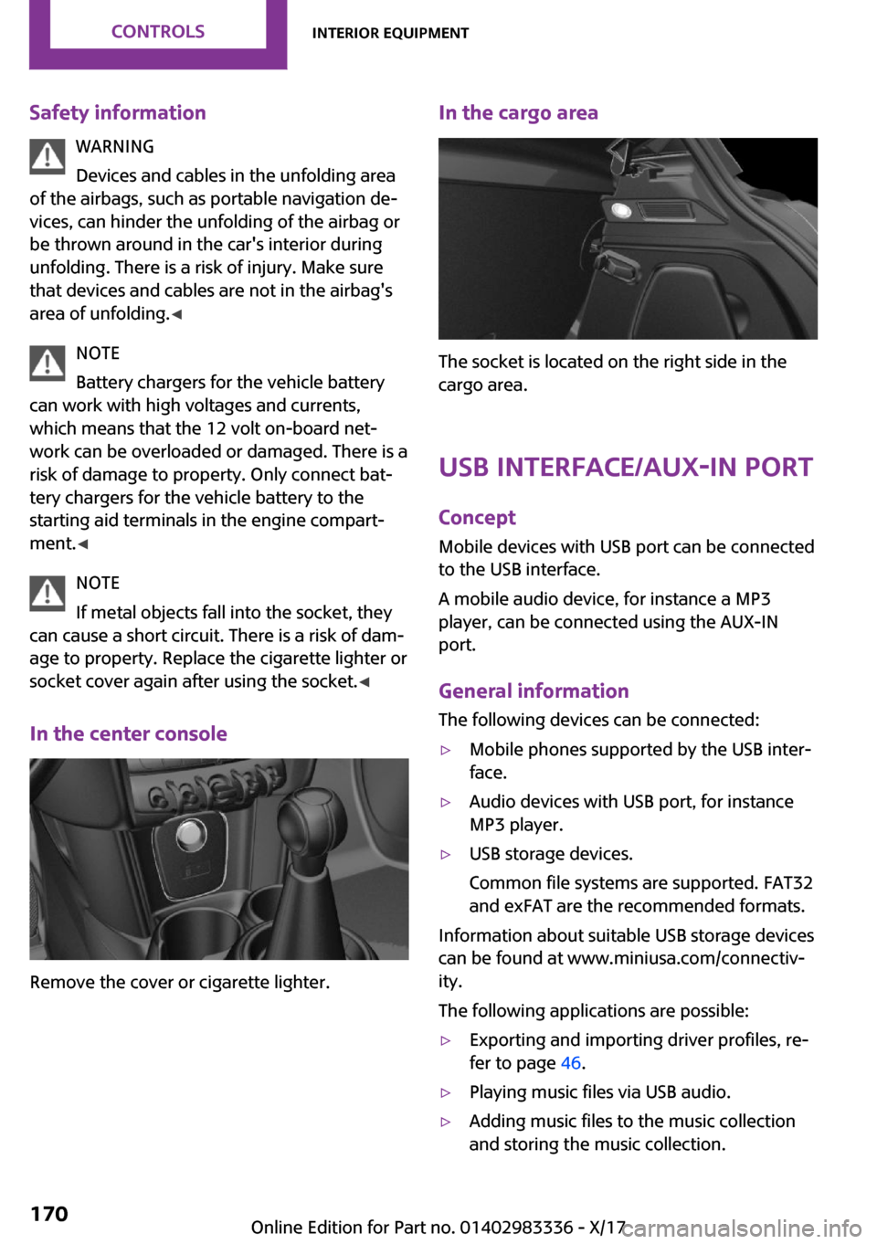 MINI Hardtop 4 Door 2018  Owners Manual �S�a�f�e�t�y��i�n�f�o�r�m�a�t�i�o�n�W�A�R�N�I�N�G
�D�e�v�i�c�e�s� �a�n�d� �c�a�b�l�e�s� �i�n� �t�h�e� �u�n�f�o�l�d�i�n�g� �a�r�e�a
�o�f� �t�h�e� �a�i�r�b�a�g�s�,� �s�u�c�h� �a�s� �p�o�r�t�a�b�l�e� �n