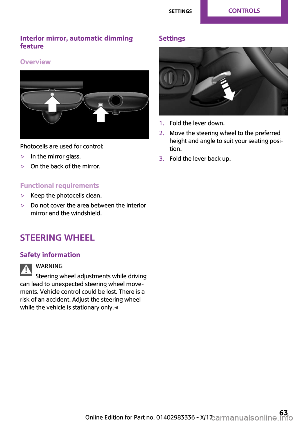 MINI Hardtop 4 Door 2018  Owners Manual �I�n�t�e�r�i�o�r��m�i�r�r�o�r�,��a�u�t�o�m�a�t�i�c��d�i�m�m�i�n�g
�f�e�a�t�u�r�e
�O�v�e�r�v�i�e�w
�P�h�o�t�o�c�e�l�l�s� �a�r�e� �u�s�e�d� �f�o�r� �c�o�n�t�r�o�l�:
