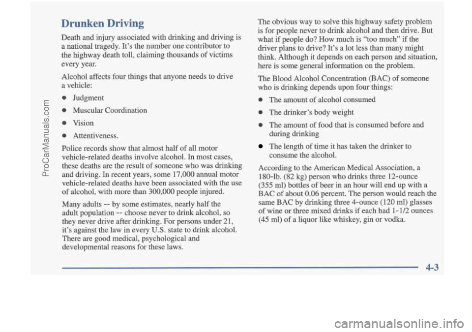 OLDSMOBILE CUTLASS 1997  Owners Manual Drunken  Driving 
Death  and  injury  associated  with  drinking  and  driving is 
a  national  tragedy.  It’s  the number  one contributor  to 
the  highway  death  toll,  claiming  thousands  of v