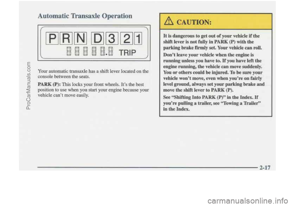OLDSMOBILE CUTLASS 1997  Owners Manual Automatic  Transaxle  Operation 
I If -1 I 
II 
I 
A 
ProCarManuals.com 