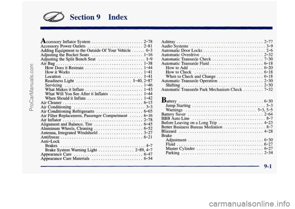 OLDSMOBILE SILHOUETTE 1998  Owners Manual Section 9 Index 
Accessory  Idator System ....................... 2-78 
Accessory  Power  Outlets 
......................... 2-81 
Adding  Equipment  to the  Outside  Of  Your  Vehicle 
...... 6-3 
Ad
