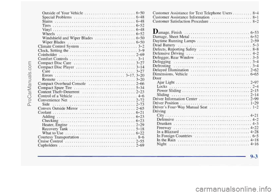 OLDSMOBILE SILHOUETTE 1998  Owners Manual Outside of  Your  Vehicle ........................ 6-50 
Special Problems 
............................. 6-48 
Stains 
...................................... 6-48 
Tires 
.............................