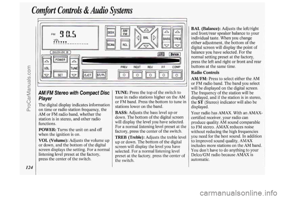 OLDSMOBILE SILHOUETTE 1994 Owners Manual Comfort Controls di Audio Systems
124
A
F
T
A
s1
fl
P
0
u
1
0
SI
li
P
M/FM Stereo with Compact Disc
layer
he digital display indicates information
n time or radio station fre OLDSMOBILE SILHOUETTE 1994 Owners Manual Comfort Controls di Audio Systems
124
A
F
T
A
s1
fl
P
0
u
1
0
SI
li
P
M/FM Stereo with Compact Disc
layer
he digital display indicates information
n time or radio station fre