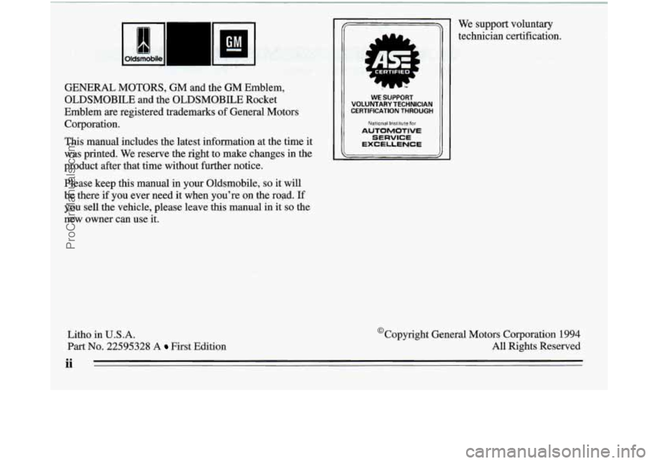 OLDSMOBILE SILHOUETTE 1995  Owners Manual , -- 
GENERAL  MOTORS,  GM  and  the  GM  Emblem, 
OLDSMOBILE  and  the  OLDSMOBILE  Rocket 
Emblem  are  registered  trademarks 
of General  Motors 
Corporation. 
This manual  includes  the  latest  