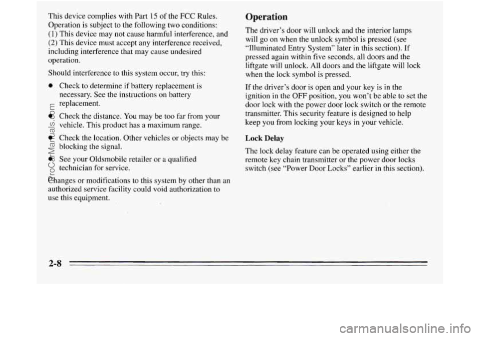 OLDSMOBILE SILHOUETTE 1995 Owners Manual This device complies with Part 15 of the FCC Rules.
Operation is subject to the following two conditions:
(1) This device may not cause harmful interference, and
(2) This device must acce OLDSMOBILE SILHOUETTE 1995 Owners Manual This device complies with Part 15 of the FCC Rules.
Operation is subject to the following two conditions:
(1) This device may not cause harmful interference, and
(2) This device must acce