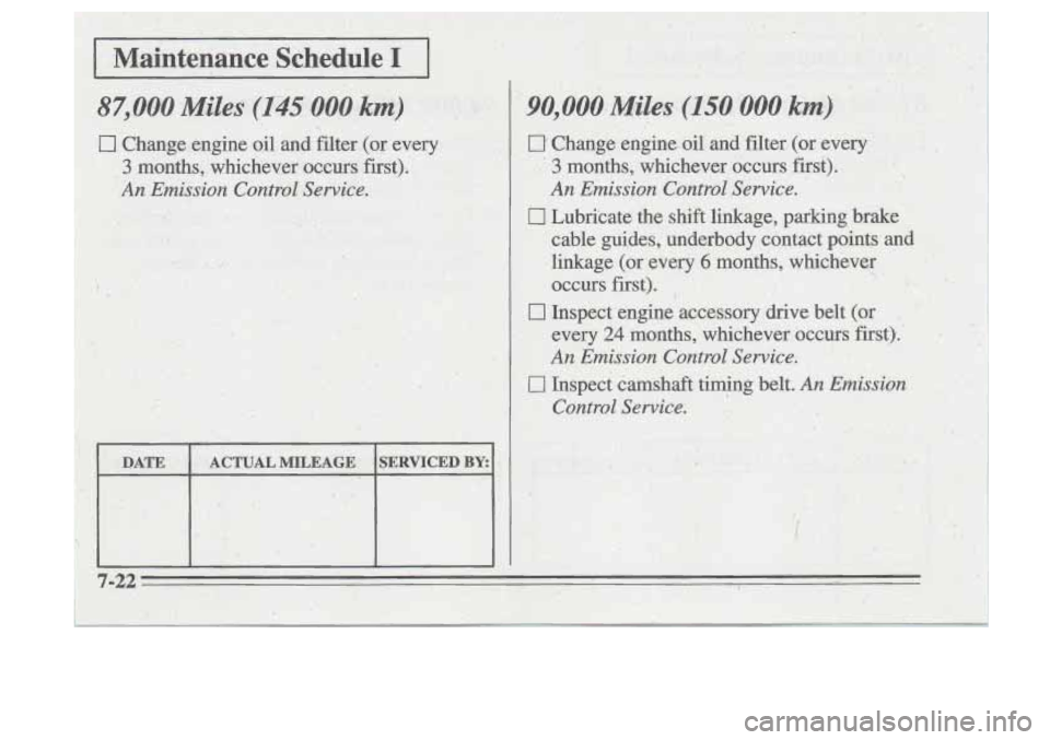Oldsmobile Cutlass Supreme 1995  Owners Manuals  ACTUAL MILEAGE 
I 
~ 90,OOO. Miles (150 000 km)  , 
- 
Control ,Sewice. 
I  