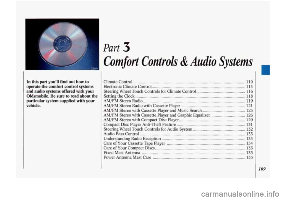 Oldsmobile Cutlass Supreme 1993 Owners Manuals In this part you’ll find out how to
operate the comfort control systems
and audio systems offered with
your
Oldsmobile . Be sure to read about the
particular system supplie Oldsmobile Cutlass Supreme 1993 Owners Manuals In this part you’ll find out how to
operate the comfort control systems
and audio systems offered with
your
Oldsmobile . Be sure to read about the
particular system supplie