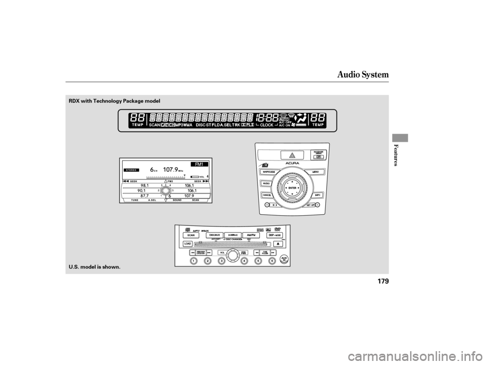 Acura RDX 2007  Owners Manual Audio System
Features
179
U.S. model is shown. RDX with Technology Package model
——
y

y
() y
y 