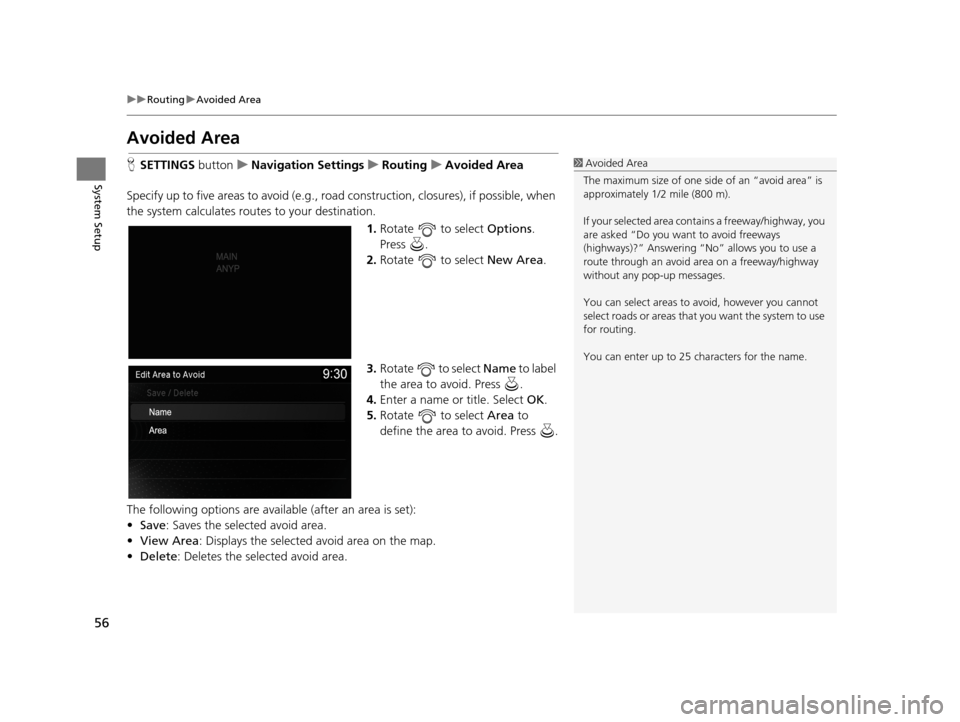 Acura TLX 2019 Navigation Manual 56
uuRouting uAvoided Area
System Setup
Avoided Area
H SETTINGS buttonuNavigation Settings uRouting uAvoided Area
Specify up to five areas to avoid (e.g., road construction, closures), if possible, Acura TLX 2019 Navigation Manual 56
uuRouting uAvoided Area
System Setup
Avoided Area
H SETTINGS buttonuNavigation Settings uRouting uAvoided Area
Specify up to five areas to avoid (e.g., road construction, closures), if possible,