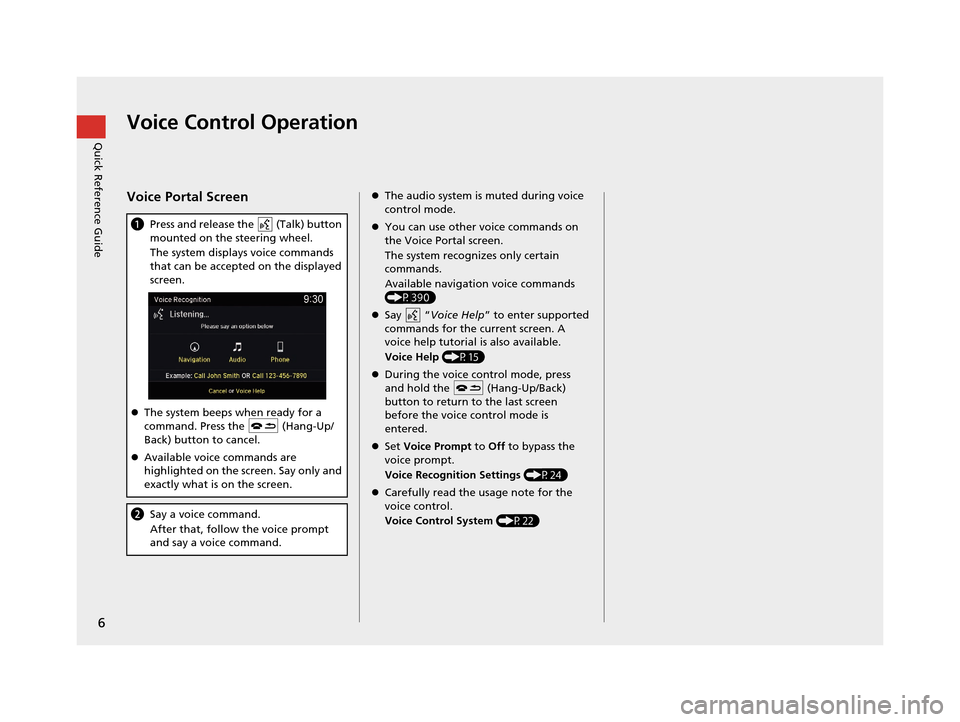 Acura TLX 2019 Navigation Manual 6
Quick Reference GuideVoice Control Operation
Voice Portal Screen
aPress and release the (Talk) button
mounted on the steering wheel.
The system displays voice commands
that can be accepted on th Acura TLX 2019 Navigation Manual 6
Quick Reference GuideVoice Control Operation
Voice Portal Screen
aPress and release the (Talk) button
mounted on the steering wheel.
The system displays voice commands
that can be accepted on th