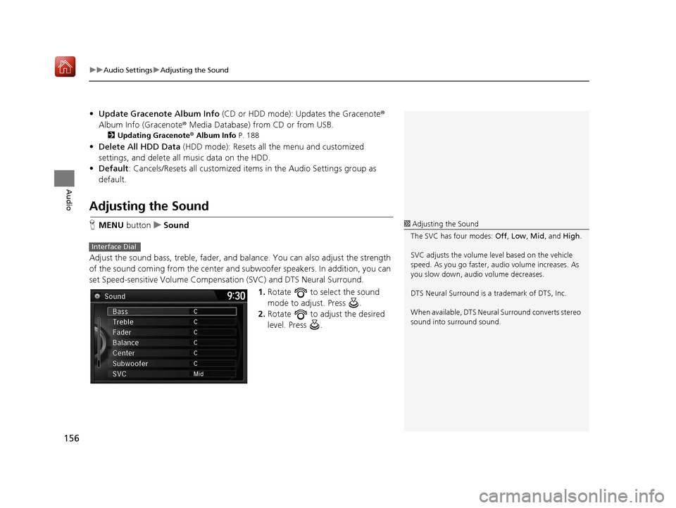 Acura TLX 2017 Navigation Manual uuAudio Settings uAdjusting the Sound
156
Audio
• Update Gracenote Album Info (CD or HDD mode): Updates the Gracenote ®
Album Info (Gracenote ® Media Database) from CD or from USB.
2Updating Grac Acura TLX 2017 Navigation Manual uuAudio Settings uAdjusting the Sound
156
Audio
• Update Gracenote Album Info (CD or HDD mode): Updates the Gracenote ®
Album Info (Gracenote ® Media Database) from CD or from USB.
2Updating Grac