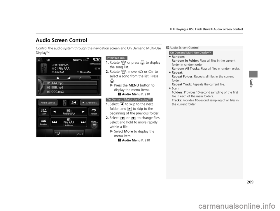 Acura TLX 2016 Navigation Manual 209
uuPlaying a USB Flash Drive uAudio Screen Control
Audio
Audio Screen Control
Control the audio system through the navigation screen and On Demand Multi-Use
DisplayTM.
1.Rotate or press to dis Acura TLX 2016 Navigation Manual 209
uuPlaying a USB Flash Drive uAudio Screen Control
Audio
Audio Screen Control
Control the audio system through the navigation screen and On Demand Multi-Use
DisplayTM.
1.Rotate or press to dis