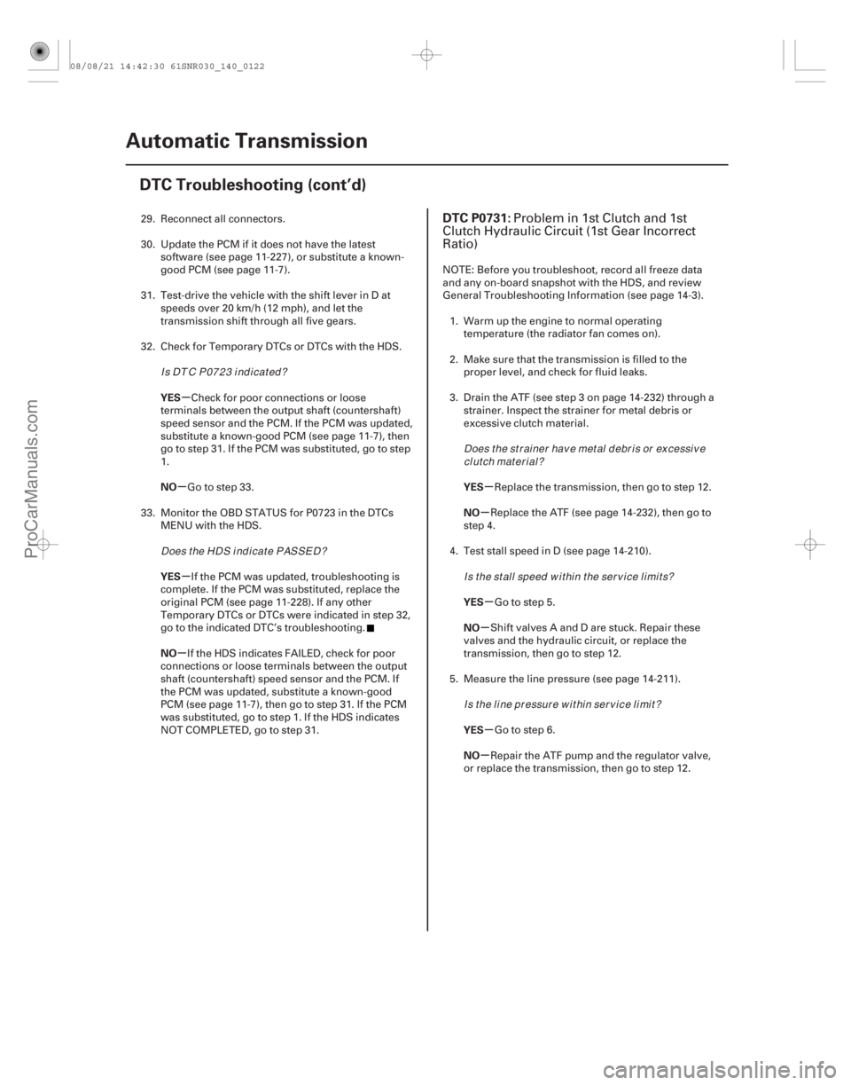 ACURA CSX 2006 Service Repair Manual (#
)
µ
µ µ
µ µ
µ
µ
µ
µ
µ
YES
NO
YES
NO
YES
NO
YES
NO
YES
NO
DTC P0731:
14-12014-120Automatic Transmission
DTC Troubleshooting (cont’ ACURA CSX 2006 Service Repair Manual (#
)
µ
µ µ
µ µ
µ
µ
µ
µ
µ
YES
NO
YES
NO
YES
NO
YES
NO
YES
NO
DTC P0731:
14-12014-120Automatic Transmission
DTC Troubleshooting (cont’