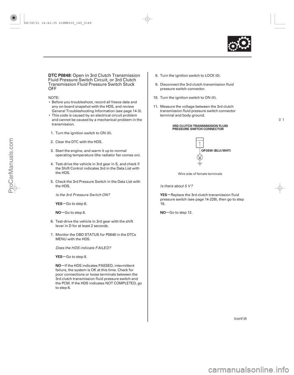 ACURA CSX 2006 Service Repair Manual
(#
)
µ
µ
µ
µ µ
µ
DTC P0848:
YES
NO
YES
NO YES
NO
14-147
3RD CLUTCH TRANSMISSION FLUID
PRESSURE SWITCH CONNECTOR
OP3SW (BLU/WHT)
Open in 3 ACURA CSX 2006 Service Repair Manual
(#
)
µ
µ
µ
µ µ
µ
DTC P0848:
YES
NO
YES
NO YES
NO
14-147
3RD CLUTCH TRANSMISSION FLUID
PRESSURE SWITCH CONNECTOR
OP3SW (BLU/WHT)
Open in 3