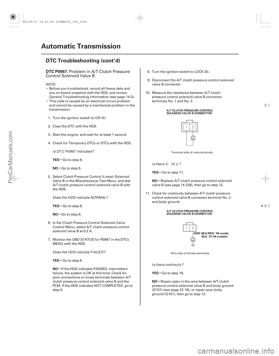 ACURA CSX 2006 Service Repair Manual µ
Î
(#
)
µ
µ
µ
µ
µ
µ µ
µ
µ
µ
DTC P0967:
YES
NO
YES
NO
YES
NO YES
NO
YES
NO
14-158Automatic Transmission
DTC Troubleshooti ACURA CSX 2006 Service Repair Manual µ
Î
(#
)
µ
µ
µ
µ
µ
µ µ
µ
µ
µ
DTC P0967:
YES
NO
YES
NO
YES
NO YES
NO
YES
NO
14-158Automatic Transmission
DTC Troubleshooti