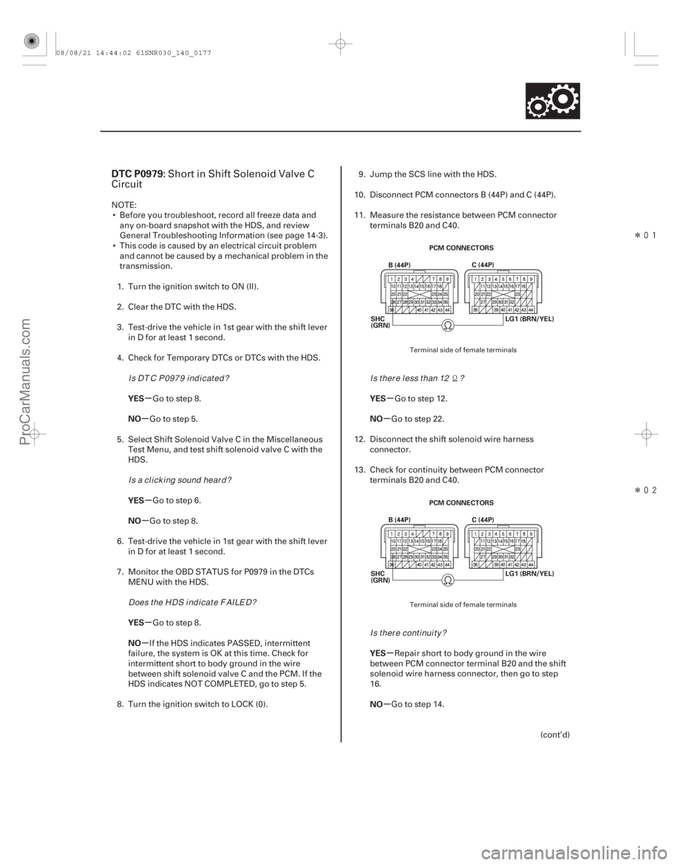 ACURA CSX 2006 Service Repair Manual Î
Î
(#
)
µ
µ
µ
µ
µ
µ µ
µ
µ
µ
DTC P0979:
YES
NO
YES
NO
YES
NO YES
NO
YES
NO
14-175
PCM CONNECTORS
B (44P) C(44P)
LG1 (BRN/Y ACURA CSX 2006 Service Repair Manual Î
Î
(#
)
µ
µ
µ
µ
µ
µ µ
µ
µ
µ
DTC P0979:
YES
NO
YES
NO
YES
NO YES
NO
YES
NO
14-175
PCM CONNECTORS
B (44P) C(44P)
LG1 (BRN/Y