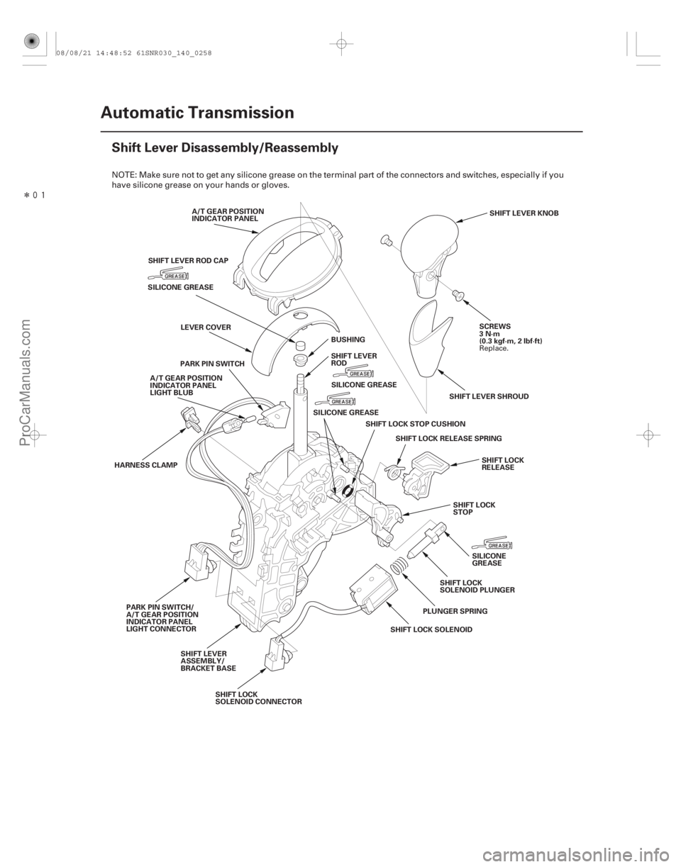 ACURA CSX 2006  Service Repair Manual Î
(#




")

14-256Automatic Transmission
Shift Lever Disassembly/Reassembly
A/T GEAR POSITION
INDICATOR PANEL
SCREWS
3N·m
(0.3 kgf·m, 2 lbf·ft)SHIFT LE
