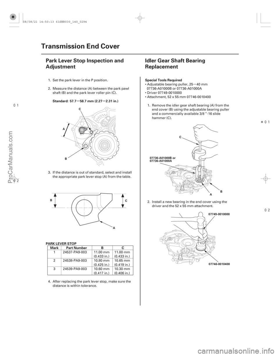 ACURA CSX 2006 Service Repair Manual
(#
")
µ
Î
(#
)
µµ
Standard: 57.7 58.7 mm (2.27 2.31 in.)
PARK LEVER STOP Mark Part ACURA CSX 2006 Service Repair Manual
(#
")
µ
Î
(#
)
µµ
Standard: 57.7 58.7 mm (2.27 2.31 in.)
PARK LEVER STOP Mark Part
