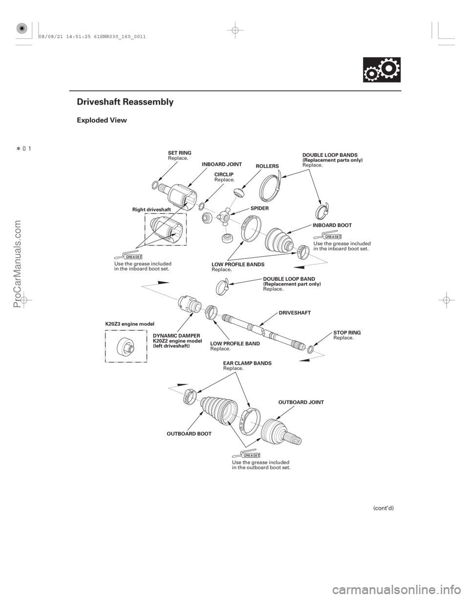 ACURA CSX 2006  Service Repair Manual Î
(#
!)
Exploded View
16-11
Driveshaft Reassembly
SET RINGINBOARD JOINT ROLLERS
SPIDER DOUBLE LOOP BANDS
(Replacement parts only)
INBOARD BOOT
LOW PRO