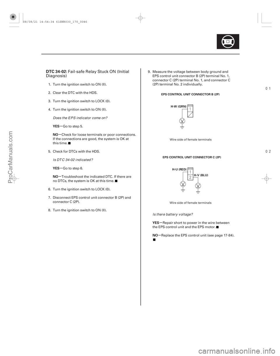 ACURA CSX 2006 Service Repair Manual
(#
)
µ
µ
µ
µ
µ
µ
DTC 34-02:
YES
NO
YES
NO
YES
NO
17-45
EPS CONTROL UNIT CONNECTOR B (2P)H-W (GRN)
EPS CONTROL UNIT CONNECTOR C (2P) ACURA CSX 2006 Service Repair Manual
(#
)
µ
µ
µ
µ
µ
µ
DTC 34-02:
YES
NO
YES
NO
YES
NO
17-45
EPS CONTROL UNIT CONNECTOR B (2P)H-W (GRN)
EPS CONTROL UNIT CONNECTOR C (2P)