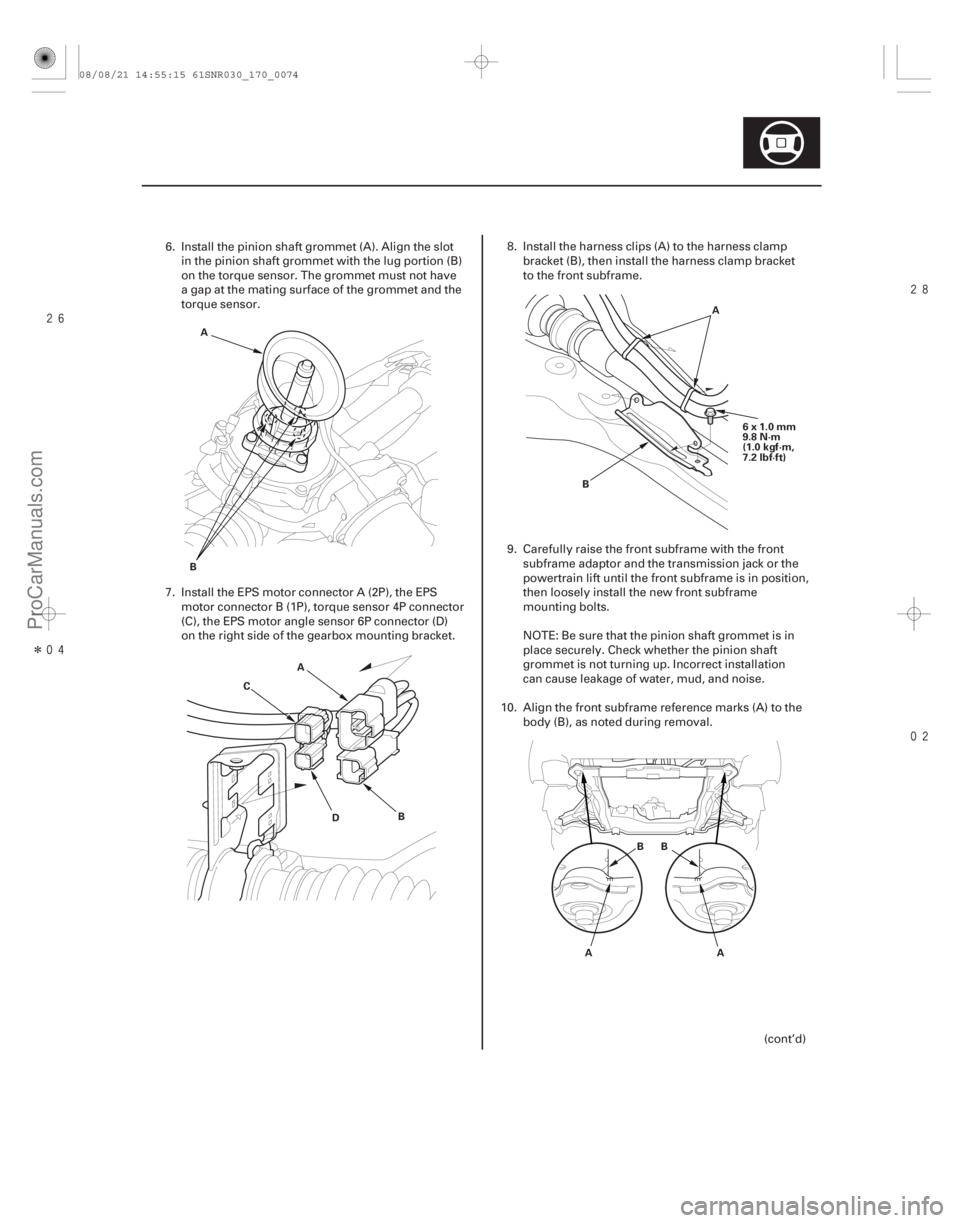 ACURA CSX 2006 Service Repair Manual
Î
17-73
A
B
D
C
B
A B
A
6x1.0mm
9.8 N·m
(1.0 kgf·m,
7.2 lbf·ft)
A BB
A
6. Install the pinion shaft grommet (A). Align the slotin the pinion shaft grommet with the lug portion ( ACURA CSX 2006 Service Repair Manual
Î
17-73
A
B
D
C
B
A B
A
6x1.0mm
9.8 N·m
(1.0 kgf·m,
7.2 lbf·ft)
A BB
A
6. Install the pinion shaft grommet (A). Align the slotin the pinion shaft grommet with the lug portion (
