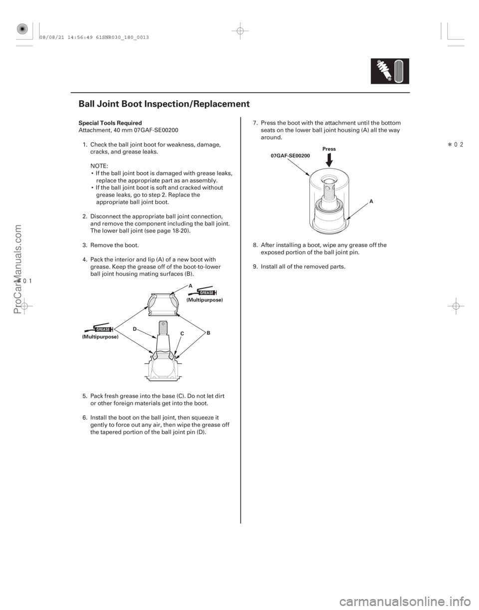 ACURA CSX 2006 Service Repair Manual Î
Î
(#
)
Special Tools Required
18-13
Ball Joint Boot Inspection/Replacement
A
B
C
D (Multipurpose)
(Multipurpose) A
07GAF-SE00200
Press
Attach ACURA CSX 2006 Service Repair Manual Î
Î
(#
)
Special Tools Required
18-13
Ball Joint Boot Inspection/Replacement
A
B
C
D (Multipurpose)
(Multipurpose) A
07GAF-SE00200
Press
Attach
