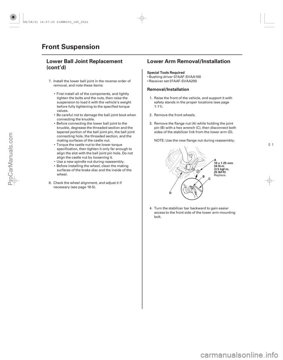 ACURA CSX 2006 Service Repair Manual
(#
)
Special Tools Required
Removal/Installation
18-2218-22 Front Suspension
Lower Ball Joint Replacement
(cont’d)
Lower Arm Removal/Installation
A ACURA CSX 2006 Service Repair Manual
(#
)
Special Tools Required
Removal/Installation
18-2218-22 Front Suspension
Lower Ball Joint Replacement
(cont’d)
Lower Arm Removal/Installation
A