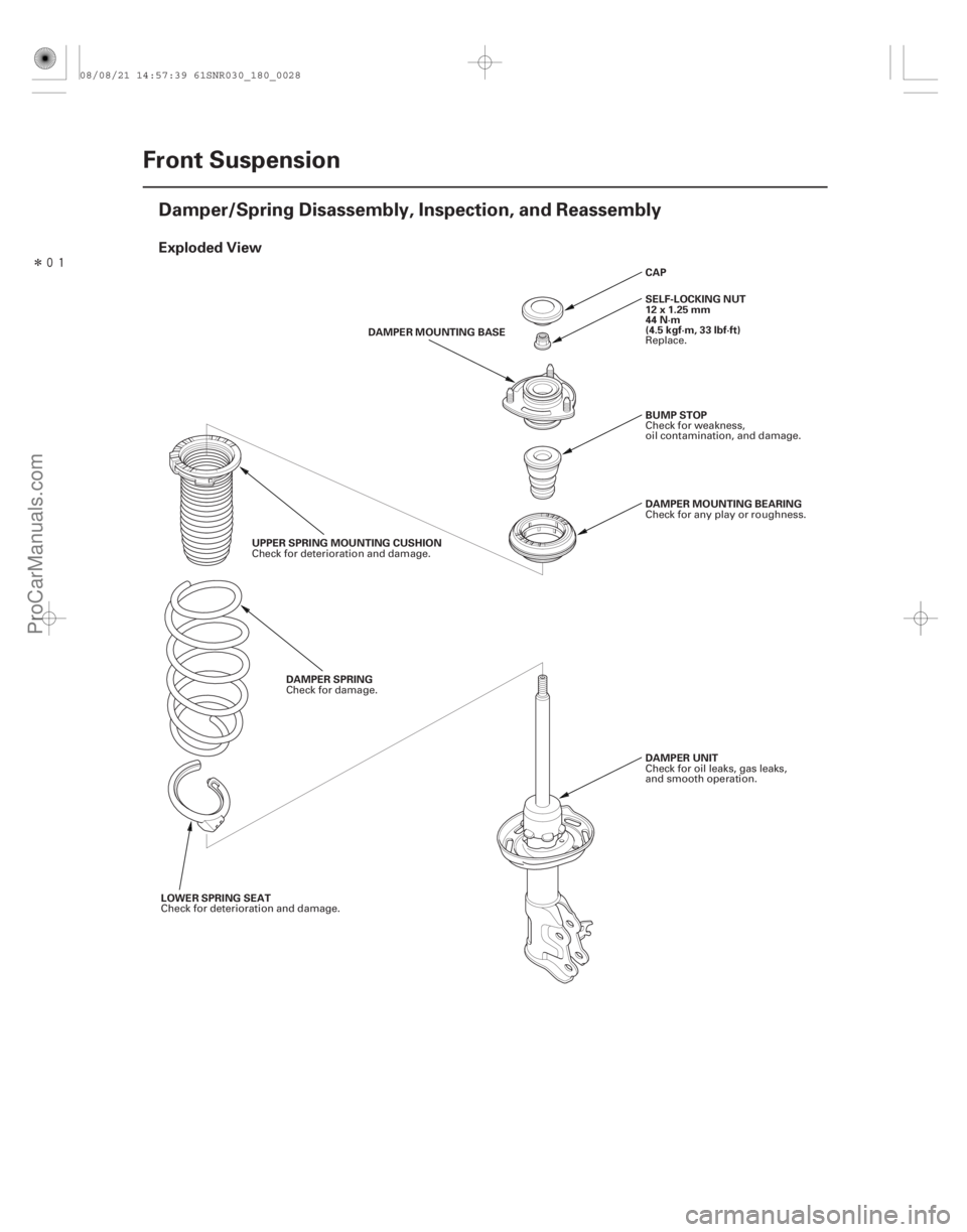 ACURA CSX 2006  Service Repair Manual Î
(#


")
Exploded View
18-28Front Suspension
Damper/Spring Disassembly, Inspection, and Reassembly
DAMPER MOUNTING BEARING
BUMP STOP
DAMPER UNIT CAP
SE