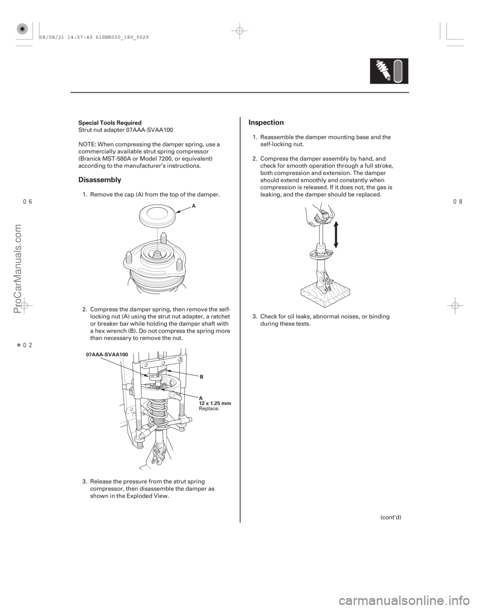 ACURA CSX 2006 Service Repair Manual
Î
Special Tools Required
Disassembly
Inspection
18-29
A
A
12x1.25mm
07AAA-SVAA100
B
Strut nut adapter 07AAA-SVAA100
NOTE: When compressing the damper spring, use a
commercially availab ACURA CSX 2006 Service Repair Manual
Î
Special Tools Required
Disassembly
Inspection
18-29
A
A
12x1.25mm
07AAA-SVAA100
B
Strut nut adapter 07AAA-SVAA100
NOTE: When compressing the damper spring, use a
commercially availab