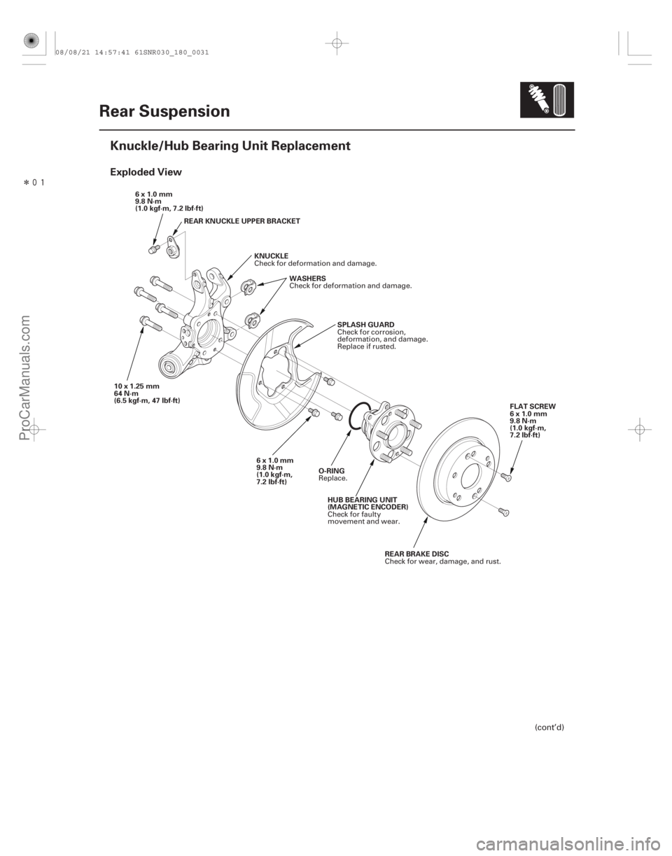 ACURA CSX 2006  Service Repair Manual Î
(#

 )
Exploded View
18-31
Rear Suspension
Knuckle/Hub Bearing Unit Replacement
KNUCKLE
6x1.0mm
9.8 N·m
(1.0 kgf·m, 7.2 lbf·ft)
WASHERS
10x1.25mm
